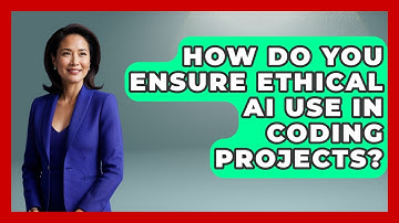 How Do You Ensure Ethical AI Use In Coding Projects? - Learning To Code With AI
