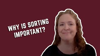 Why is sorting important