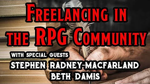How to Freelance in Role-Playing Games w/ Stephen ...