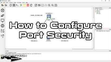 How to Configure Port Security on Cisco Switch in GNS3 | SYSNETTECH Solutions