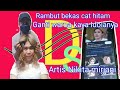 Rambut bekas cat hitam / mau Ganti warna seperti idolanya Artis sexsi Nikita mirjani