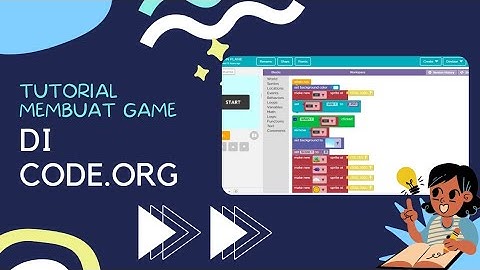 TUTORIAL MEMBUAT GAME SEDERHANA DI CODE.ORG