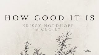 How Good It Is (Even In The Winter) Official Lyric Video