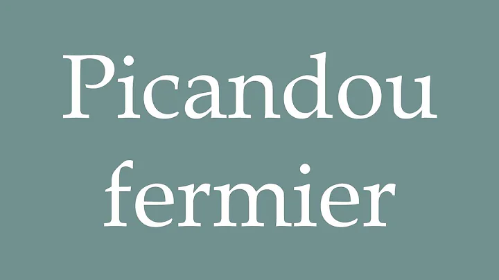 How to Pronounce ''Picandou fermier'' (Picandou farmer) Correctly in French