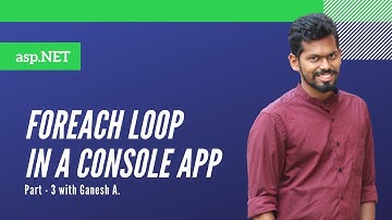 FOREACH LOOP IN A CONSOLE APP | asp.NET | FOURCE