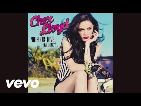 Cher Lloyd - With Ur Love (Audio) ft. Juicy J