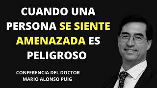 EL RIESGO CUANDO LA PERSONA SE SIENTE AMENAZADA. #MARIOALONSOPUIG