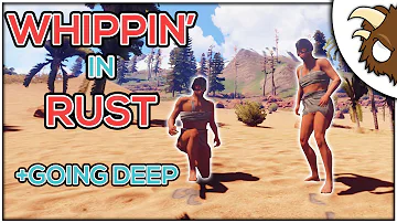 Rust N' Chill #4  - Whippin' In Rust + Going Deep - Rust Highlights