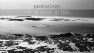 Protosleep - The Monster Within (FULL ALBUM)