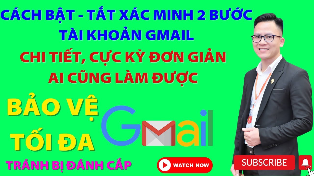 Bật tắt xác minh 2 bước bảo vệ tài khoản Gmail