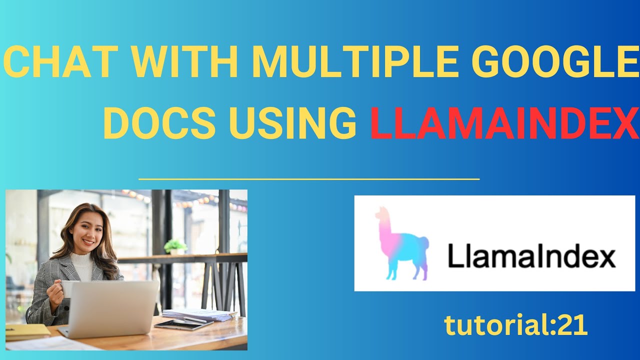 Chat with multiple google docs using llamaindex |tutorial:21