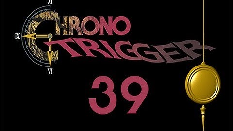 Slice of Gaming - Chrono Trigger DS - Part 39