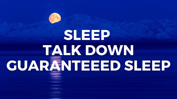 SLEEP TALK DOWN GUARANTEED SLEEP Guided sleep medi...
