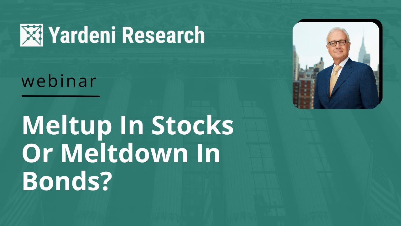 Meltup In Stocks Or Meltdown In Bonds?
