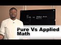 Pure Vs Applied Math