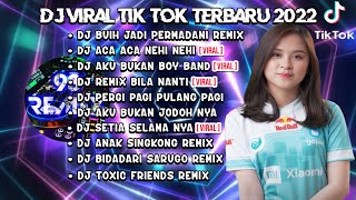 DJ BUIH JADI PERMADINI REMIX DJ ACA ACA NEHI NEHI FULL ALBUM TERBARU 2022 AKU BUKAN BOY BAND REMIX