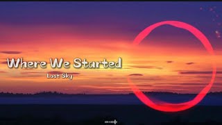 Lost Sky - Where We Started (lyrics) | BeatBlast