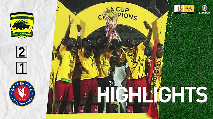 ASANTE KOTOKO VS GOLDEN KICK HIGHLIGHTS | MTN FA CUP