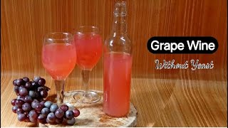Grape Wine Recipe Without Yeast | Homemade Grape Wine | Easy Grape Wine Recipe