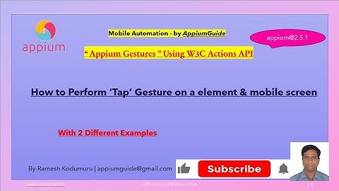 3.Appium Gestures | How to Perform ‘Tap’ Gesture on a element & mobile screen-Using W3C Actions API