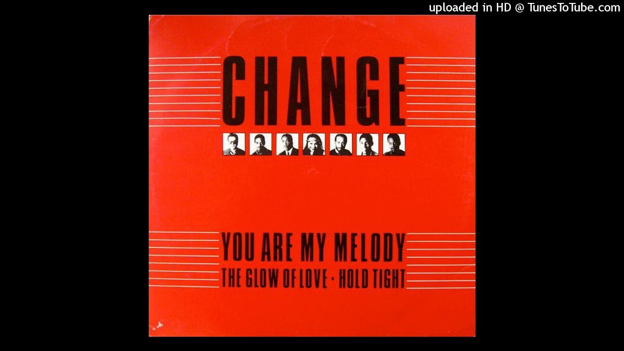 Change - You Are My Melody