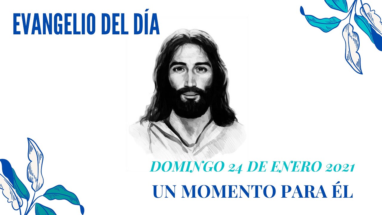 Evangelio 24 de enero 2021 - YouTube
