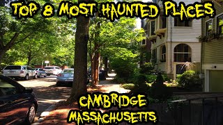 Top 8 Most Haunted Locations in Cambridge, Massachusetts