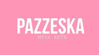 PAZZESKA - MYSS KETA - VIDEO DANCE PROJECT / Davide Raimondo