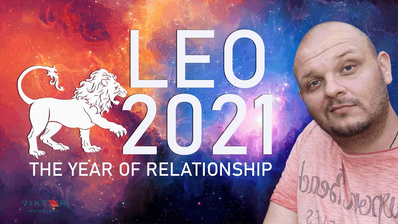 Leo 2021 - The year of relationship