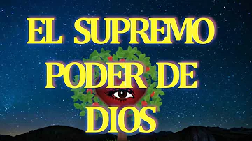 ¿Cuál es el poder supremo de Dios?