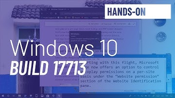 Windows 10 build 17713: Microsoft Edge, Notepad, more new features
