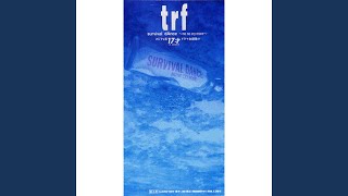 Video thumbnail of "TRF - survival dAnce ～no no cry more～ (original single chart mix)"