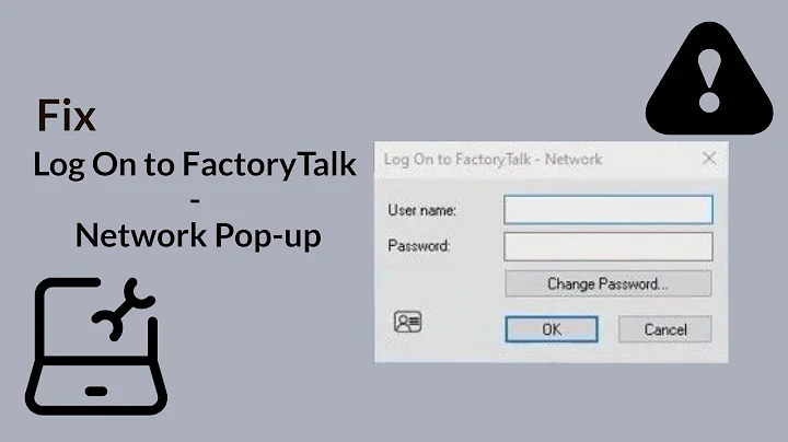 Fix Log On to FactoryTalk - Network Pop-up