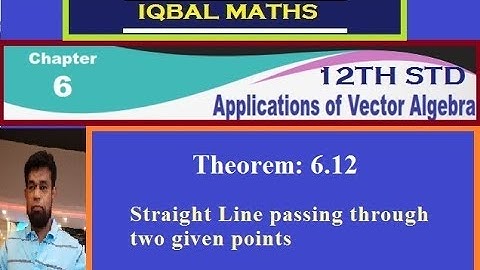 TN 12TH STD MATHS THEOREM 6.12  CHAPTER-6 APPLICATIONS OF VECTOR ALGEBRA