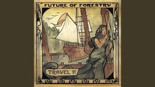 Video thumbnail of "Future Of Forestry - Slow Your Breath Down"