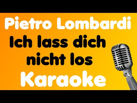 Pietro Lombardi • Ich lass dich nicht los • Karaoke