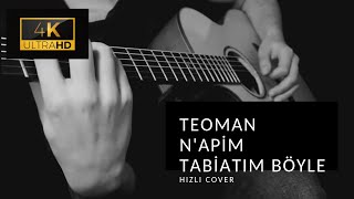 Teoman - N'apim Tabiatım Böyle (Hızlı Cover) Resimi