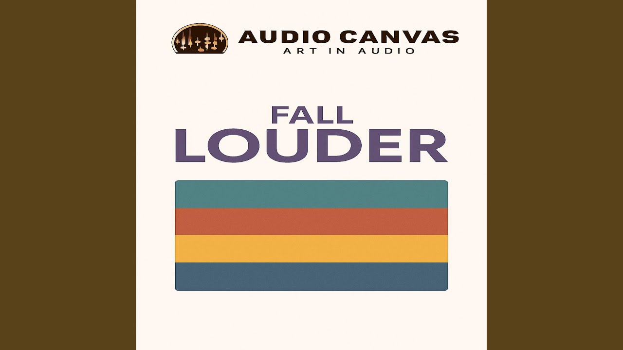 Watch Fall Louder on YouTube Watch Fall Louder on YouTube