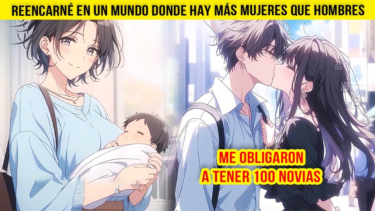 Me obligaron a tener 100 NOVIAS, y REENCARNÉ en un mundo donde hay más MUJERES que HOMBRES