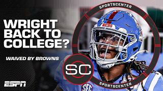 Dae'Quan Wright plans to join LSU after being waived by the Cleveland Browns | SportsCenter