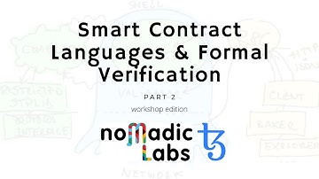Smart Contract Languages & Formal Verification, Part 2 - Tezos Workshop