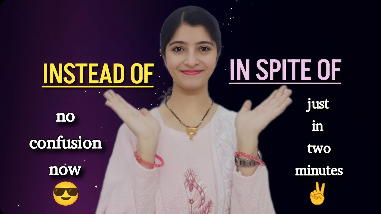 Instead Examples Instead of vs In Spite of | Easy Hinglish Explanation with Examples ...
