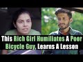 This Rich Girl Humiliates A Poor Bicycle Guy, Learns A Lesson | Nijo Jonson | Motivational Video