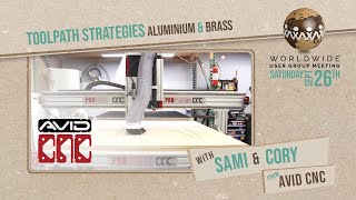 Advanced Toolpath Strategies Aluminium & Brass by Sami & Cory | Vectric Worldwide UGM 2020