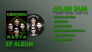 KAMPOENG RASTA - EP ALBUM JALAN SAJA (OFFICIAL AUDIO)