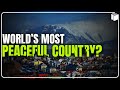 World's Most Peaceful Country