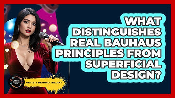 What Distinguishes Real Bauhaus Principles From Superficial Design? - Artists Behind the Art