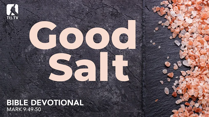 85. Good Salt - Mark 9:49-50