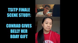 TSITP Finale Scene Study: Conrad gives Belly her birthday gift