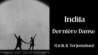 Indila - Dernière Danse (Tarian Terakhir) | Lirik dan Terjemahan